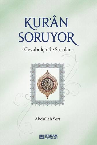 Kur'an Soruyor;Cevabı İçinde Sorular - 1