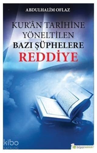 Kur'an Tarihine Yöneltilen Bazı Şüphelere Reddiye - 1