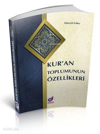 Kur'an Toplumunun Özellikleri - 1