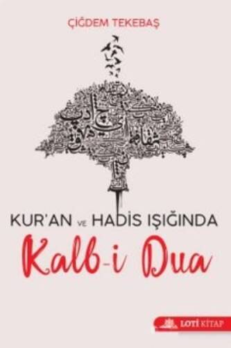 Kur'an ve Hadis Işığında Kalb-i Dua - 1