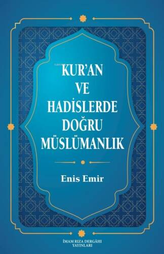 Kur'an ve Hadislerde Doğru Müslümanlık - 1