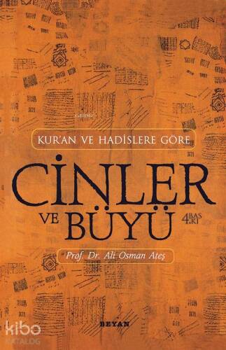 Kur'an ve Hadislere Göre Cinler ve Büyü - 1