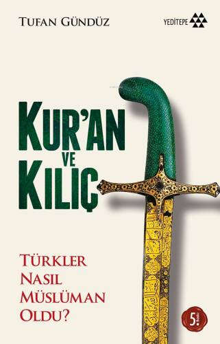 Kur'an ve Kılıç; Türkler Nasıl Müslüman Oldu? - 1