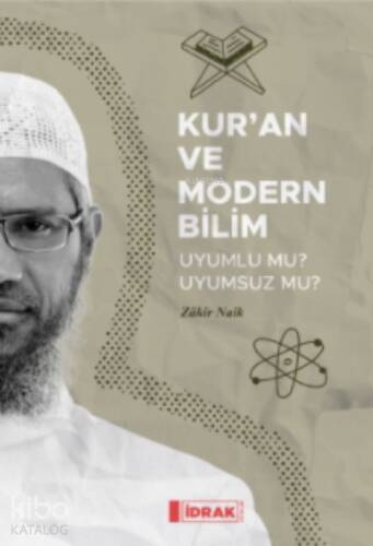 Kur’an ve Modern Bilim;Uyumlu mu Uyumsuz mu? - 1