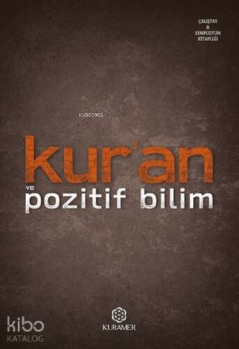 Kur'an ve Pozitif Bilim - 1