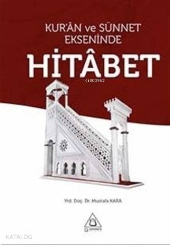 Kur'an ve Sünnet Ekseninde Hitabet - 1