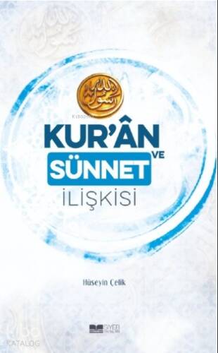 Kuran ve Sünnet İlişkisi - 1