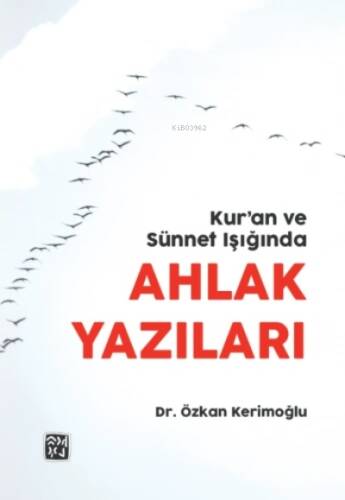 Kur'an ve Sünnet Işığında Ahlak Yazıları - 1