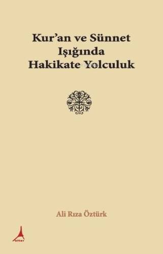 Kur'an ve Sünnet Işığında Hakikate Yolculuk - 1