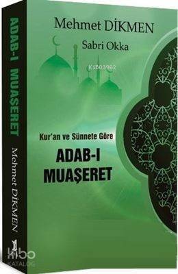 Kur'an ve Sünnete Göre Adab-ı Muaşeret - 1