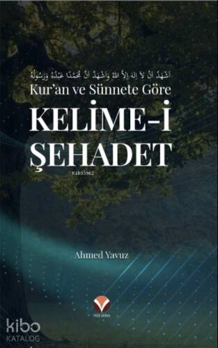 Kur'an ve Sünnete Göre Kelime-i Şehadet - 1