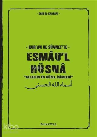 Kur'an ve Sünnet'te Esmau'l Hüsna; Allah'ın En Güzel İsimleri - 1