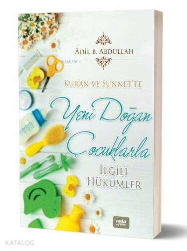 Kur'an ve Sünnet'te Yeni Doğan Çocuklarla İlgili Hükümler - 1