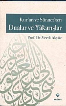 Kur'an ve Sünnet'ten Dualar ve Yakarışlar - 1