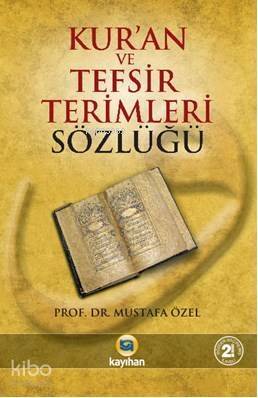 Kur'an ve Tefsir Terimleri Sözlüğü - 1