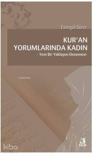 Kur'an Yorumlarında Kadın; Yeni Bir Yaklaşım Denemesi - 1