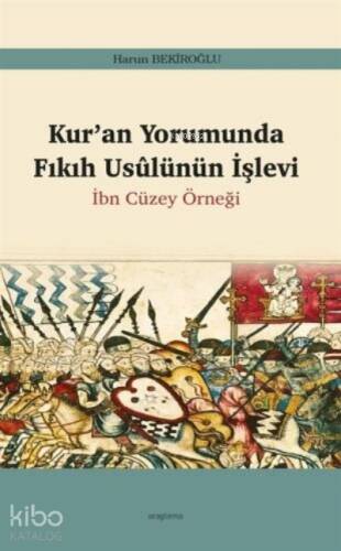 Kur'an Yorumunda Fıkıh Usûlünün İşlevi;İbn Cüzey Örneği - 1