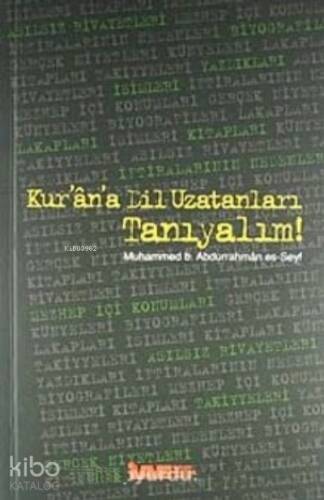 Kur'an'a Dil Uzatanları Tanıyalım - 1