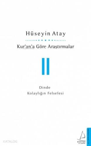 Kur'an'a Göre Araştırmalar 2; Dinde Kolaylığın Felsefesi - 1