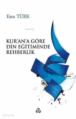 Kuran'a Göre Din Eğitiminde Rehberlik - 1