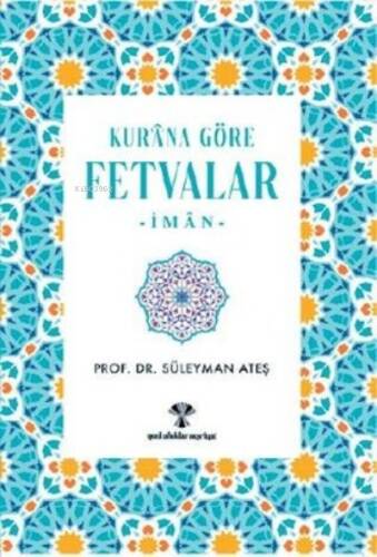 Kur'an'a Göre Fetvalar-İman - 1