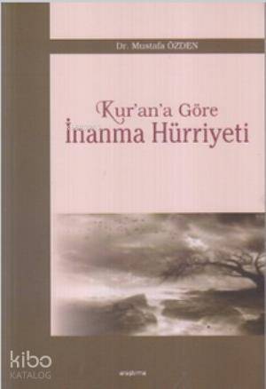 Kur'an'a Göre İnanma Hürriyeti - 1