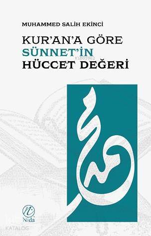 Kur'an'a Göre Sünnet'in Hüccet Değeri - 1