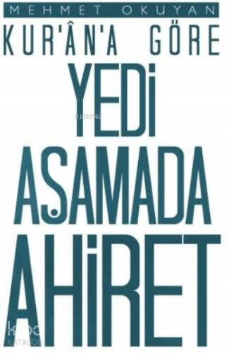 Kur'an'a Göre Yedi Aşamada Ahiret - 1