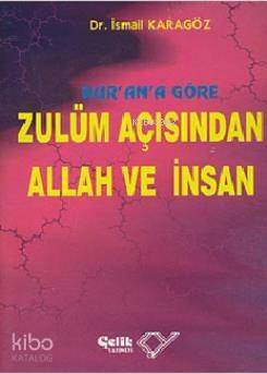 Kur'an'a Göre Zulüm Açısından Allah ve İnsan - 1