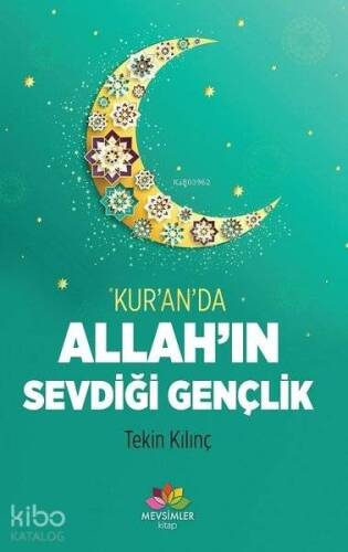 Kur'an'da Allah'ın Sevdiği Gençlik - 1