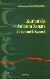 Kur'an'da Anlatım Sanatı; El-Fennu'l-Kasasî - 1