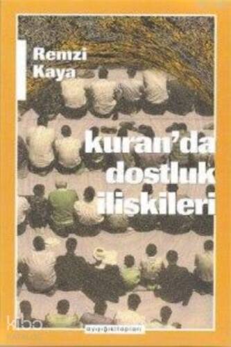 Kur'an'da Dostluk İlişkileri - 1