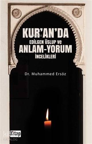 Kur'an'da Edilgen Üslup ve Anlam - Yorum İncelikleri - 1