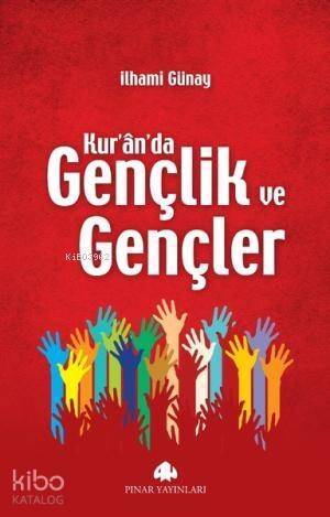 Kur'an'da Gençlik ve Gençler - 1