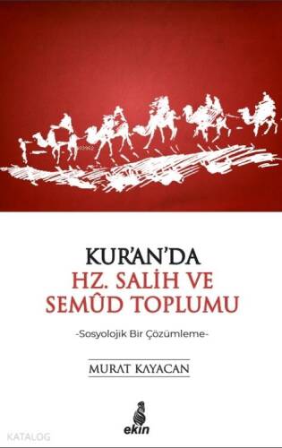 Kur'an'da Hz. Salih ve Semud Toplumu; -Sosyolojik Bir Çözümleme- - 1