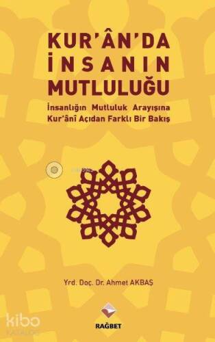 Kuran'da İnsanın Mutluluğu İnsanlığın Mutluluk Arayışına Kur'ani Açıdan Farklı Bir Bakış - 1