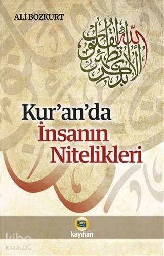 Kur'an'da İnsanın Nitelikleri - 1