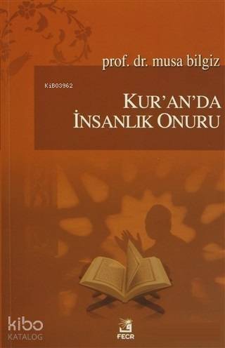 Kur'an'da İnsanlık Onuru - 1