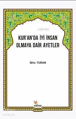 Kuran'da İyi İnsan Olmaya Dair Ayetler - 1