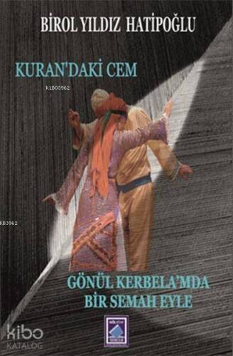 Kuran'da ki Cem/Gönül - Kerbela'mda Bir Semah Eyle - 1