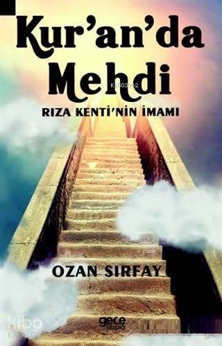 Kur'an'da Mehdi; Rıza Kenti'nin İmamı - 1