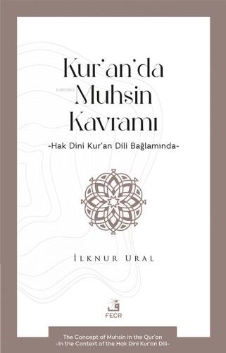 Kur’an’da Muhsin Kavramı -Hak Dini Kur’an Dili Bağlamında - 1