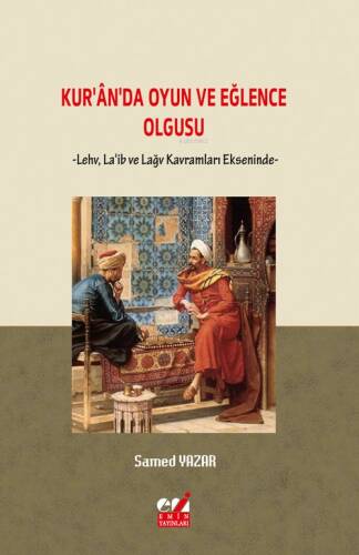 Kur'an'da Oyun ve Eğlence Olgusu ;-Levh, La'ib Ve Lağv Kavramları Ekseninde- - 1