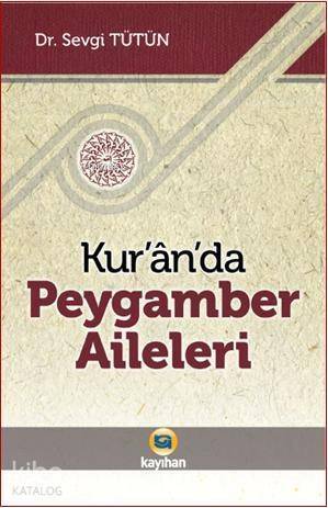 Kur'an'da Peygamber Aileleri - 1