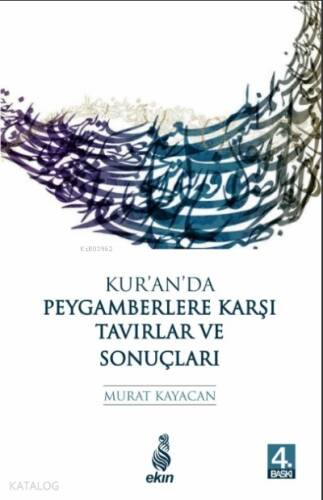 Kur'an'da Peygamberlere Karşı Tavırlar ve Sonuçları - 1