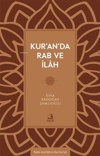 Kur’an’da Rab ve İlâh - 1