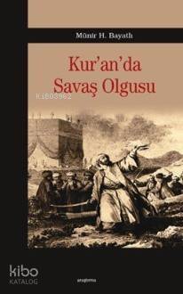 Kur'an'da Savaş Olgusu - 1