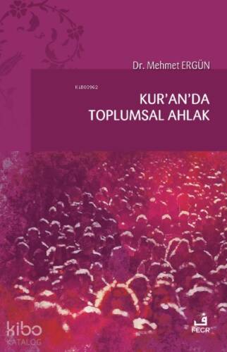 Kur'an'da Toplumsal Ahlak - 1