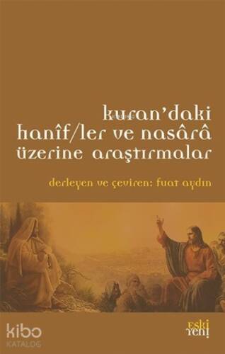 Kur'an'daki Hanifler ve Nasara Üzerine Araştırmalar - 1