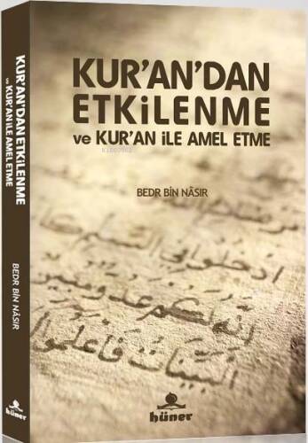 Kurandan Etkilenme ve Kuran İle Amel Etme - 1